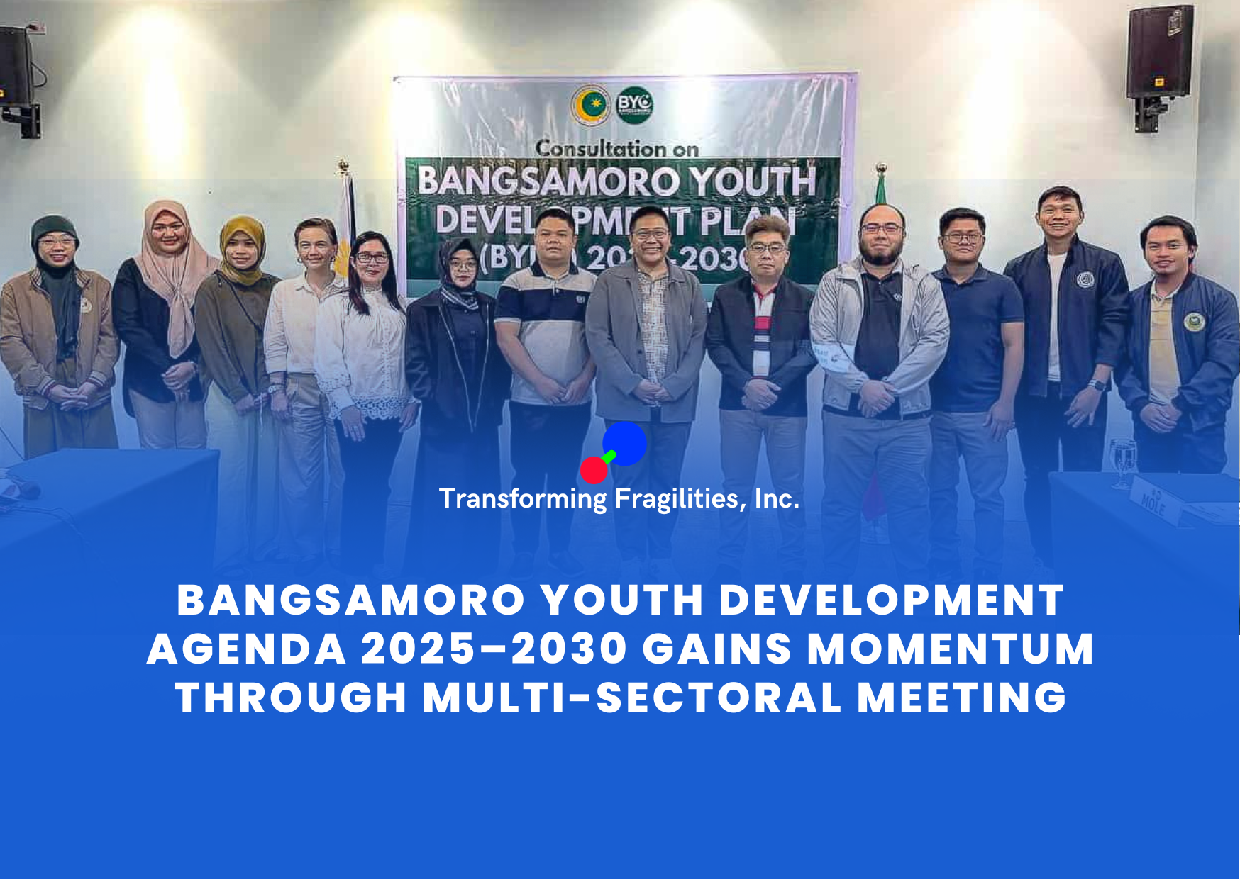 𝐁𝐚𝐧𝐠𝐬𝐚𝐦𝐨𝐫𝐨 𝐘𝐨𝐮𝐭𝐡 𝐃𝐞𝐯𝐞𝐥𝐨𝐩𝐦𝐞𝐧𝐭 𝐀𝐠𝐞𝐧𝐝𝐚 2025–2030 𝐆𝐚𝐢𝐧𝐬 𝐌𝐨𝐦𝐞𝐧𝐭𝐮𝐦 𝐓𝐡𝐫𝐨𝐮𝐠𝐡 𝐌𝐮𝐥𝐭𝐢-𝐒𝐞𝐜𝐭𝐨𝐫𝐚𝐥 𝐌𝐞𝐞𝐭𝐢𝐧𝐠